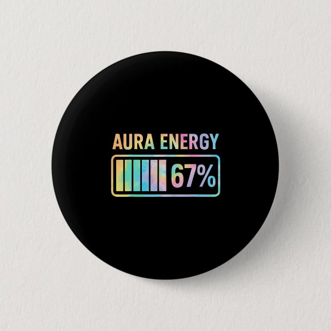 Aura Energy 67 Funny Six Seven Meme Gen Alpha Slan 2 Inch Round Button (Front)