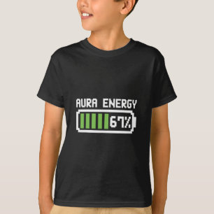 Aura Energy 67 Shirt Funny Meme Six Seven 6 7 Humo
