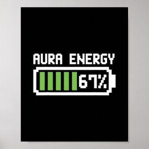 Aura Energy 67 Shirt Funny Meme Six Seven 6 7 Humo Poster