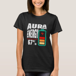 Aura Energy 67 Six Seven Funny Viral Meme Gen Alph T-Shirt