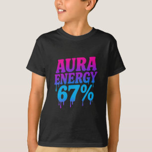 Aura Energy At 67 Funny Six Seven Meme Aura Farmin T-Shirt