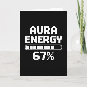 Aura Energy At 67 Funny Six Seven Meme Gen Alpha M Card