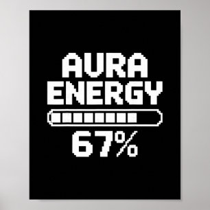 Aura Energy At 67 Funny Six Seven Meme Gen Alpha M Poster