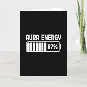 Aura Energy At 67 Funny Six Seven Meme Gen Alpha S Card