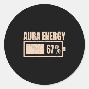 Aura Energy At 67 Funny Six Seven Meme Gen Alpha S Classic Round Sticker