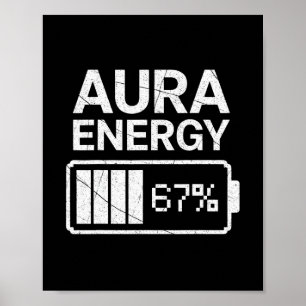 Aura Energy At 67 Funny Six Seven Meme Gen Alpha S Poster