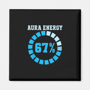Aura Energy At 67 Funny Six Seven Meme Lets Get 6  Magnet