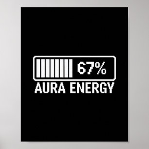 Aura Energy At 67 Six Seven Meme  Poster