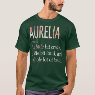 Aurelia Girl Name Definition T-Shirt