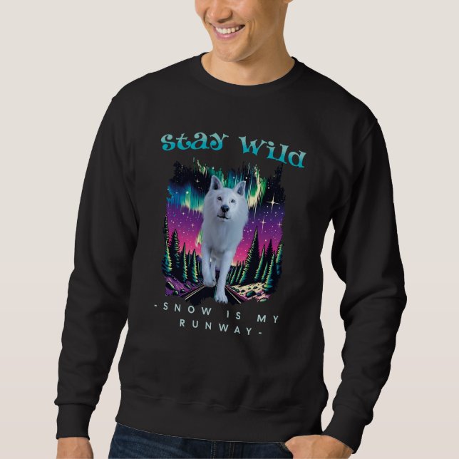 Aurora Wolfcore Stay Wild Quote Art Sweatshirt (Front)