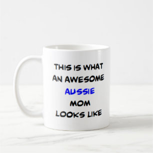 aussie dog mom, awesome coffee mug