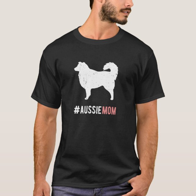 Aussie Dog Mom Gift For Women Funny Australian She T-Shirt (Front)