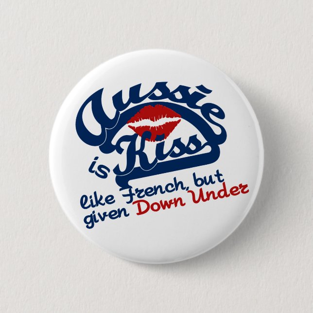 Aussie Kiss button (Front)
