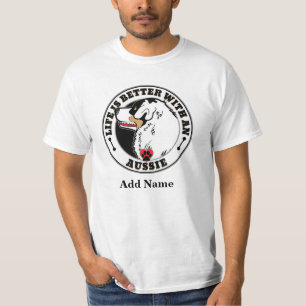 Aussie Personalized Life Is Better With An Aussie T-Shirt