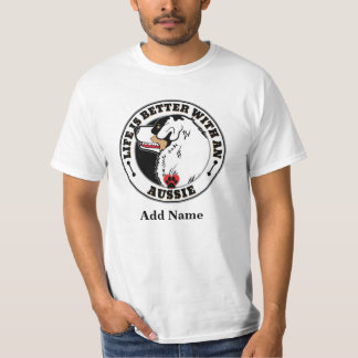 Aussie Personalized Life Is Better With An Aussie T-Shirt