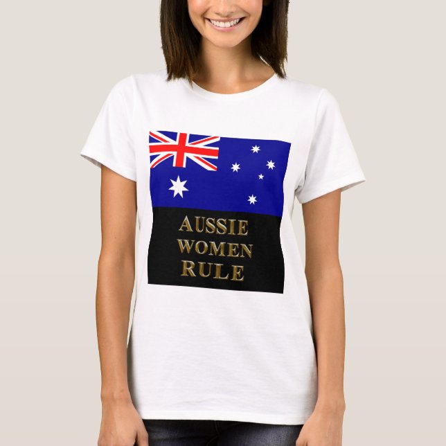 AUSSIE WOMEN RULE T-Shirt (Front)