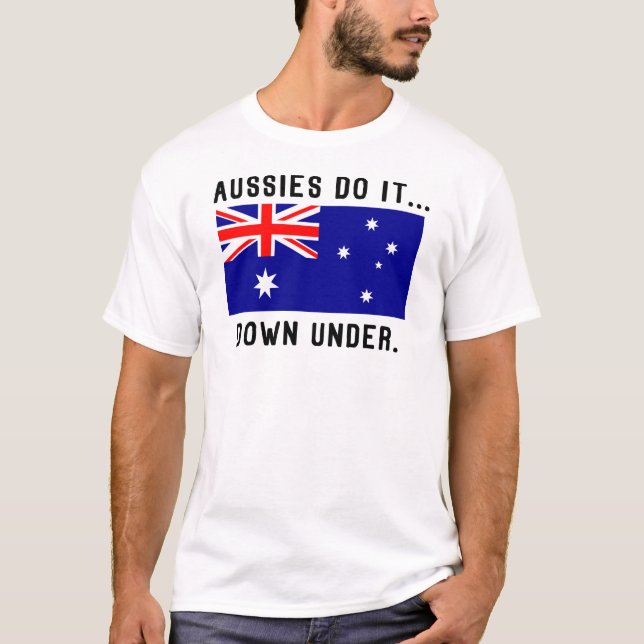 Aussies Do It... Down Under. T-Shirt (Front)