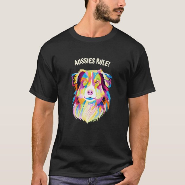Aussies Rule Australian Shepherd Humour T-Shirt (Front)