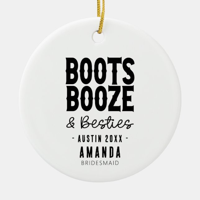 Austin Bachelorette Boots Booze Besties Custom Ceramic Ornament (Front)