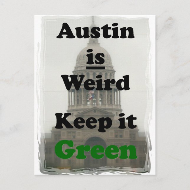 Austin is Weird Keep it Green Postcard (Front)