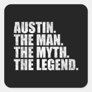 Austin name, Austin The Man The Myth The Legend Square Sticker