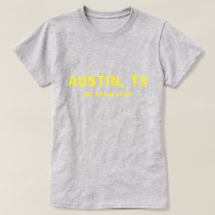 Austin TX My Home Town Text Shirt