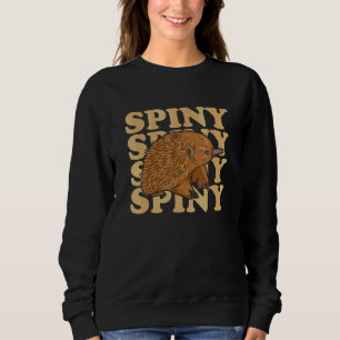 Australia Echidna For An Echidna   Sweatshirt