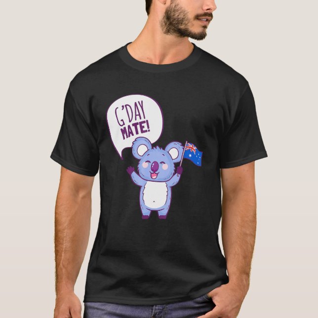 Australia Gday Mate  Funny Aussie Koala Holiday T-Shirt (Front)