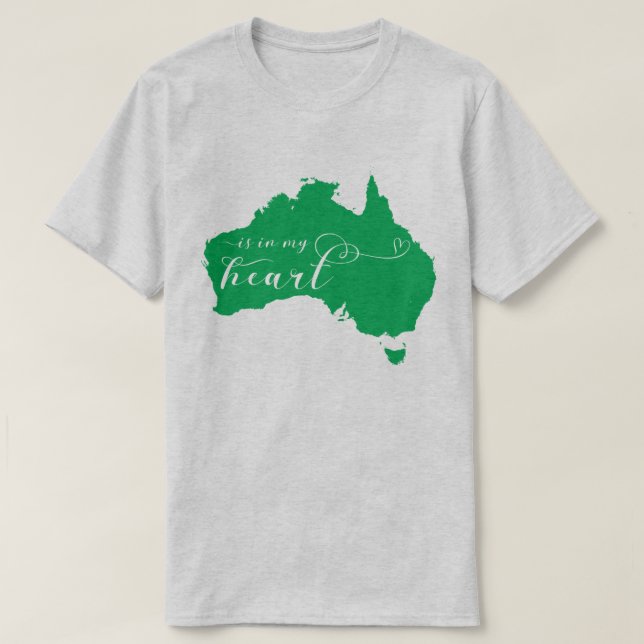Australia Is In My Heart T-Shirt (Design Front)
