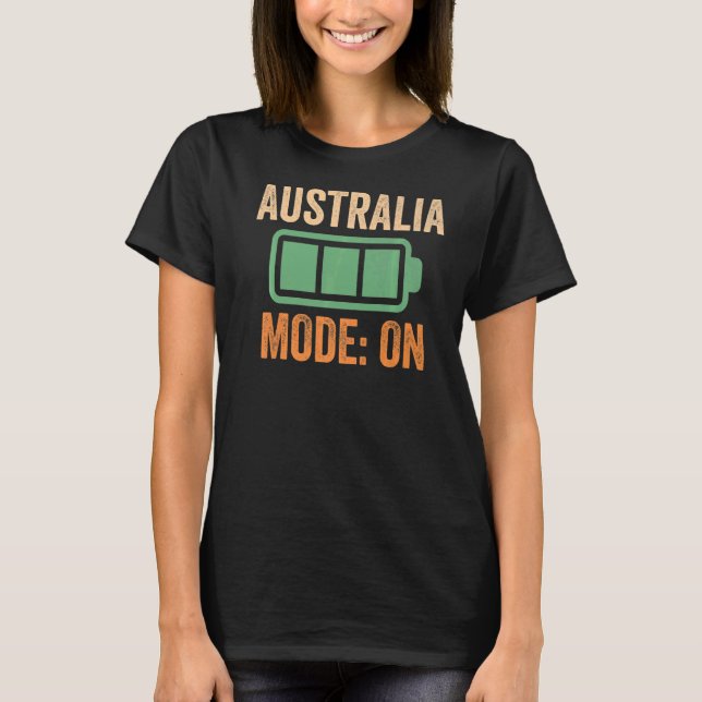 Australia Mode On Battery T-Shirt (Front)