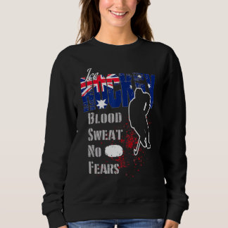 Australia Supporter Blood Sweat No Fears Ice Hocke Sweatshirt