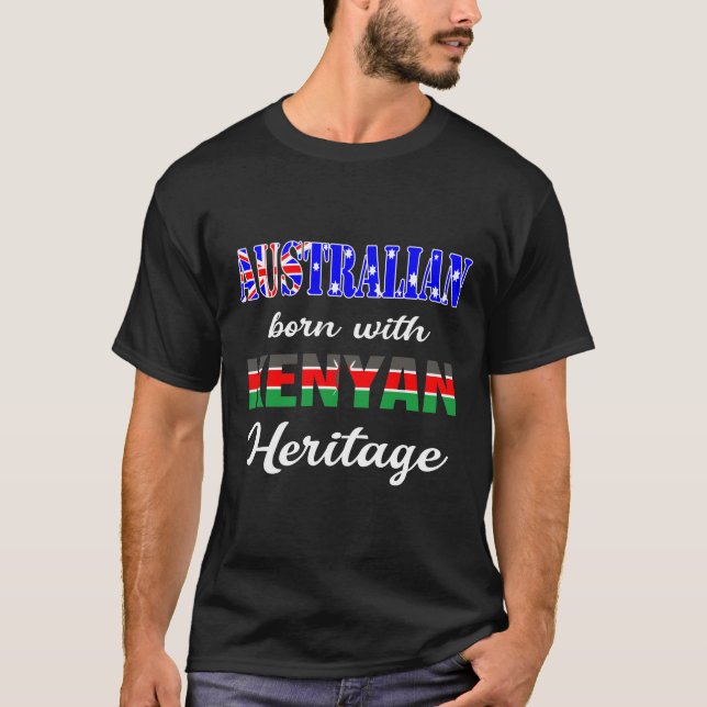 Australian Born with Kenyan Heritage T-Shirt (Front)