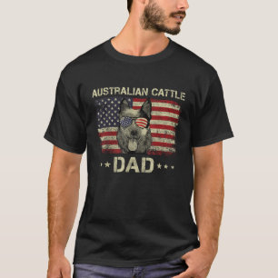 Australian Cattle Dad Dog Lovers American Flag 4th T-Shirt