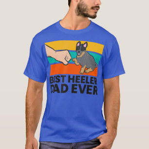 Australian Cattle Dog Best Heeler Dad Ever Blue T-Shirt