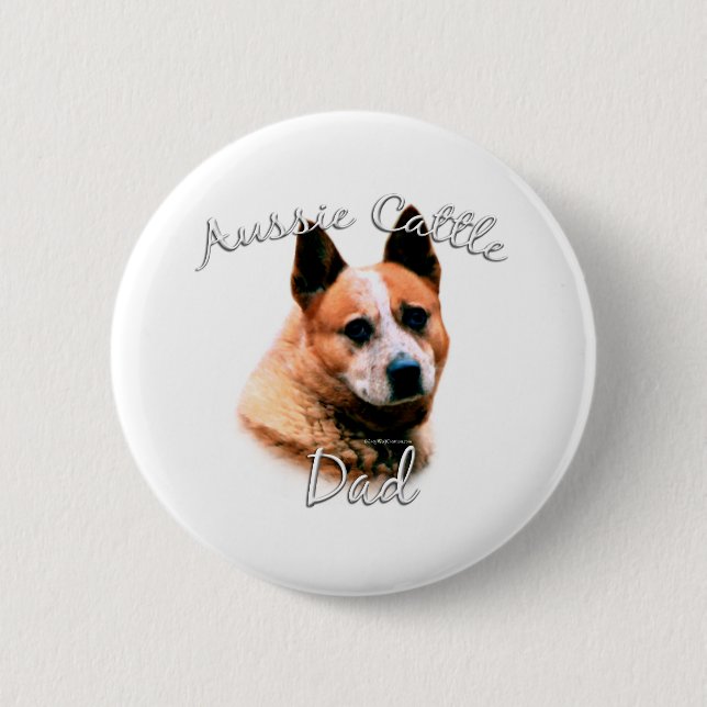 Australian Cattle Dog Dad 2 Inch Round Button (Front)