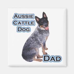 Australian Cattle Dog Dad 4 - Magnet