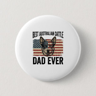 Australian Cattle Dog Dad Patriotic Vintage Shirt 2 Inch Round Button