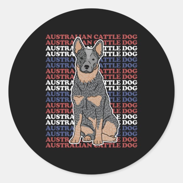 Australian Cattle Dog | Dog Owner Blue Heeler Classic Round Sticker (Front)
