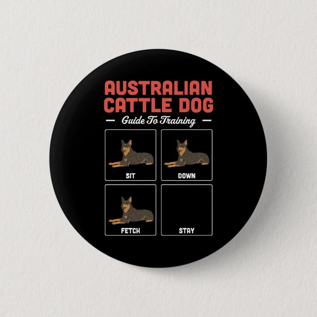 Australian Cattle Dog Guide To Training 2 Inch Round Button (Front)
