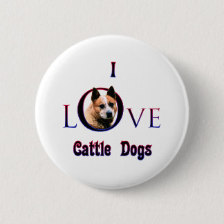 Australian Cattle Dog I Love 2 Inch Round Button