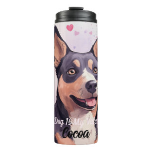 Australian Cattle Dog Is My Valentine Personalized Thermal Tumbler
