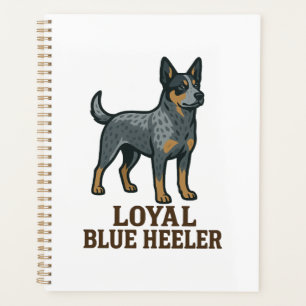Australian Cattle Dog Loyal Blue Heeler Planner