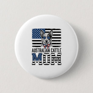 Australian Cattle Dog Mom Patriotic Vintage Shirt_ 2 Inch Round Button