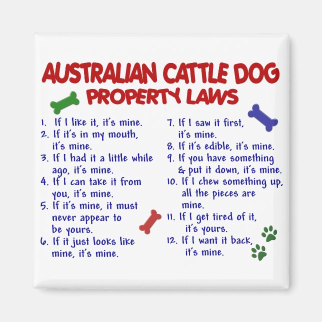 AUSTRALIAN CATTLE DOG Property Laws 2 Magnet (Front)