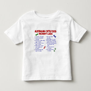 AUSTRALIAN CATTLE DOG Property Laws 2 Toddler T-shirt