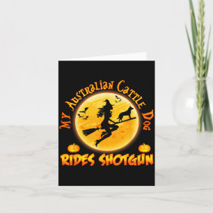 Australian Cattle Dog Rides Shotgun Halloween Card