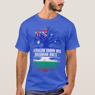 Australian Grown with Bulgarian Roots Australia Fl T-Shirt