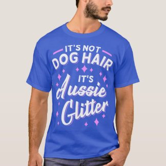 Australian Shepherd Aussie Dog Mom Glitter  T-Shirt
