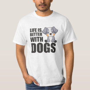 Australian Shepherd Life Is Better With Dogs T-Shirt