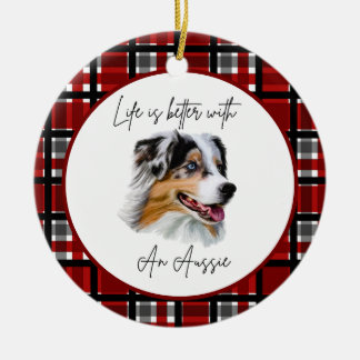 Australian Shepherd "Life's Better" Buffalo Check  Ceramic Ornament